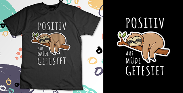 Niedliches Faultier positiv auf müde getestet T-Shirt T-Shirt Design